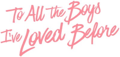 To All the Boys I've Loved Before