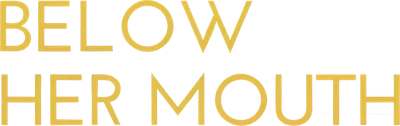 Below Her Mouth