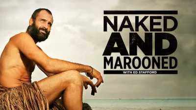 Naked and Marooned with Ed Stafford