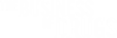The Business of Drugs