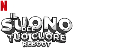 Il suono del tuo cuore: Reboot
