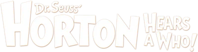 Horton Hears a Who!