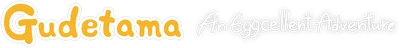 Gudetama: An Eggcellent Adventure