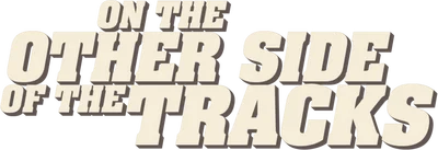 On the Other Side of the Tracks