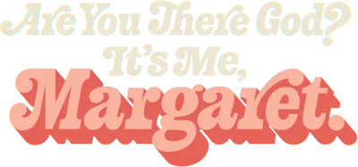 Are You There God? It's Me, Margaret.