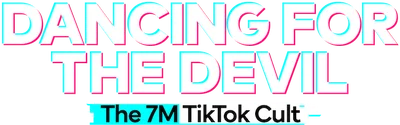 Dancing for the Devil: The 7M TikTok Cult