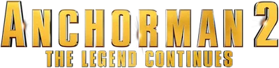 Anchorman 2: The Legend Continues