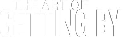 The Art of Getting By