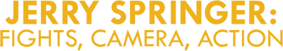 Jerry Springer: Fights, Camera, Action